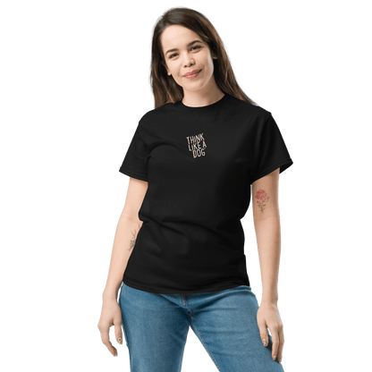 THiNK LiKE A DOG T-Shirt – Minimalist & Inspirational Pet Lover Tee - THiNK LiKE A DOG®