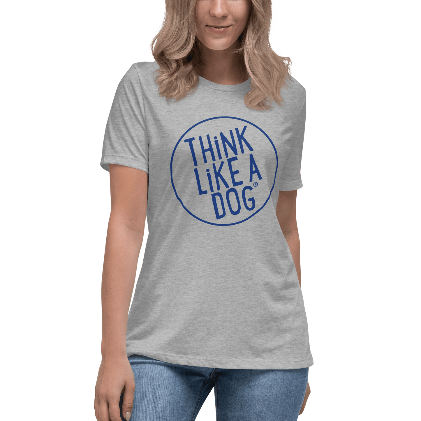 THiNK LiKE A DOG Women’s T-Shirt | Relaxed Fit Dog Lover Tee - THiNK LiKE A DOG®