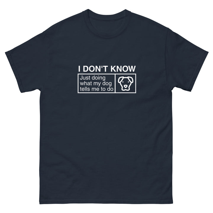 Just Doing What My Dog Tells Me — Dog Icon Tee