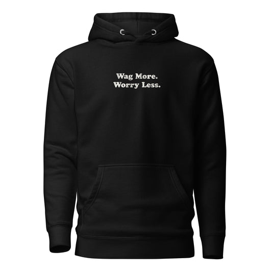 Wag More Worry Less - Unisex Hoodie - Black - THiNK LiKE A DOG®