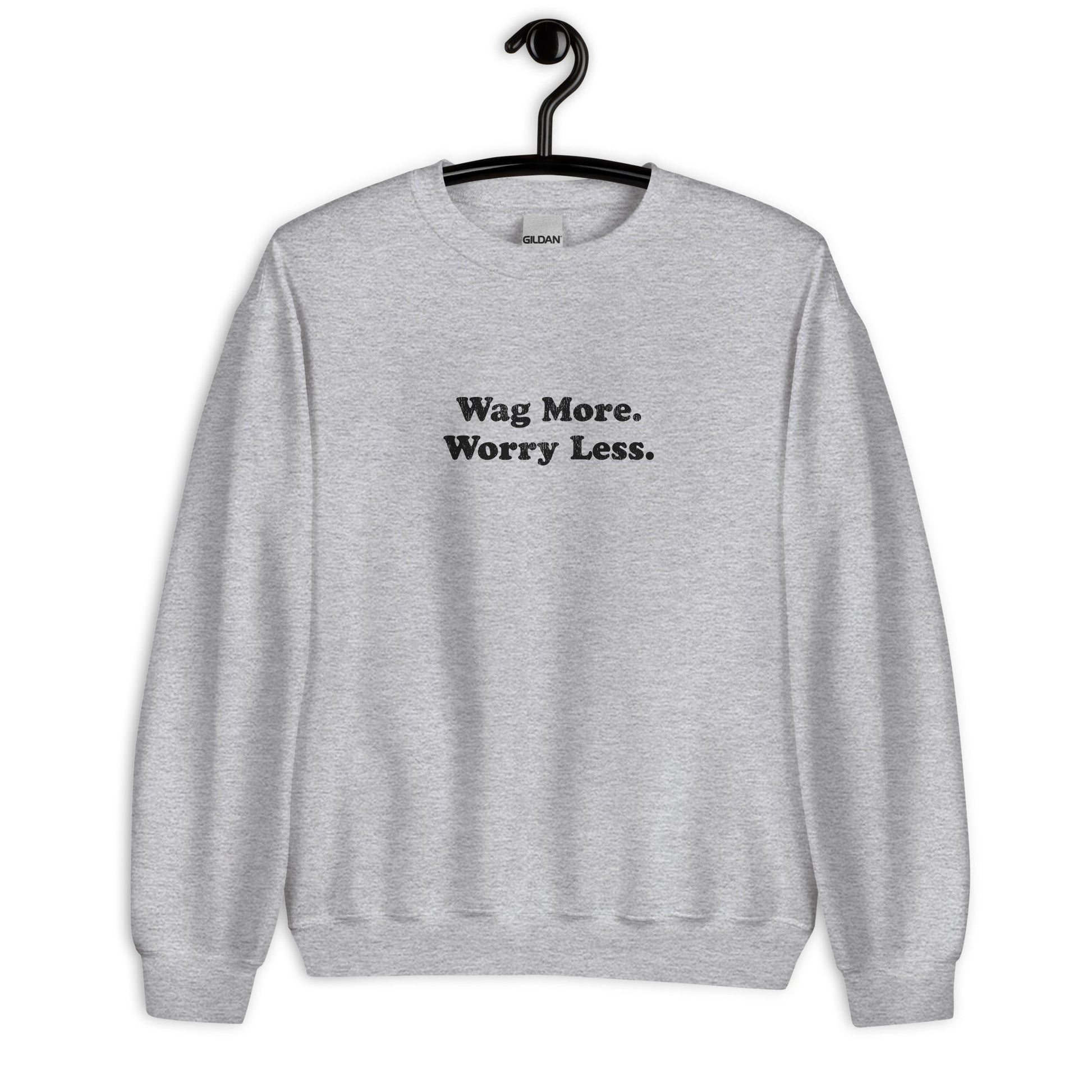 Wag More. Worry Less. Sweatshirt — Sports Grey unisex crewneck | THiNK LiKE A DOG®