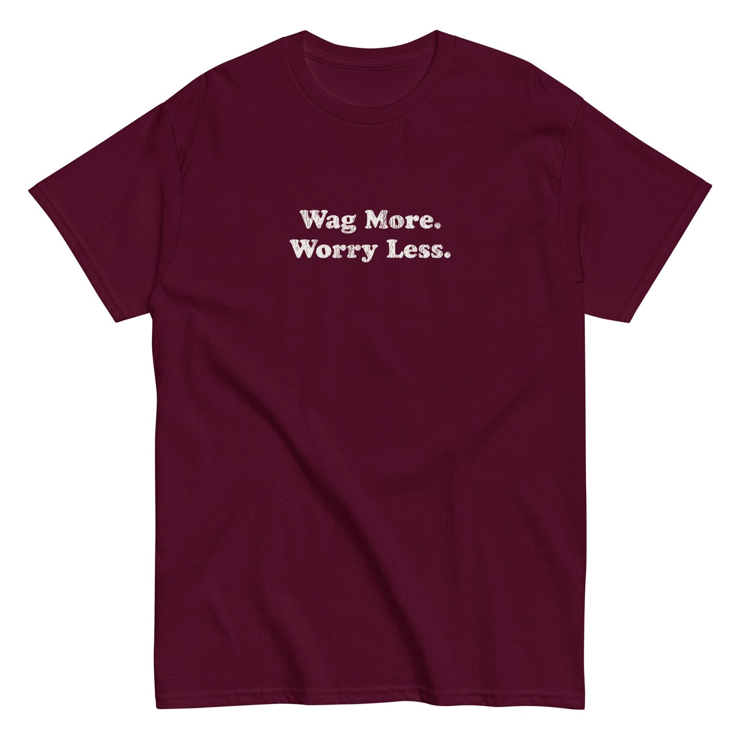 Wag More. Worry Less. Tee — product view | THiNK LiKE A DOG®