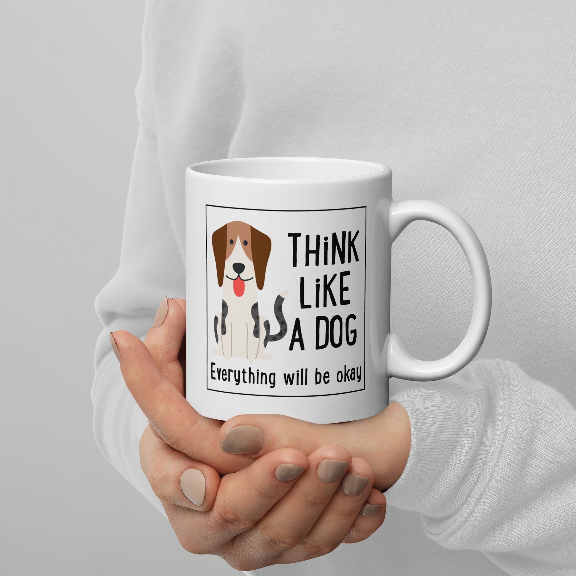 White Glossy Mug - Original - Everything Will Be Okay - THiNK LiKE A DOG®