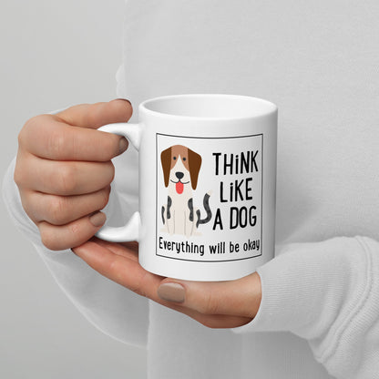 White Glossy Mug - Original - Everything Will Be Okay - THiNK LiKE A DOG®