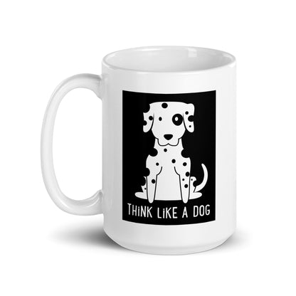 White glossy mug featuring a black and white illustration of a dog with the phrase "THiNK LiKE A DOG®" printed below.