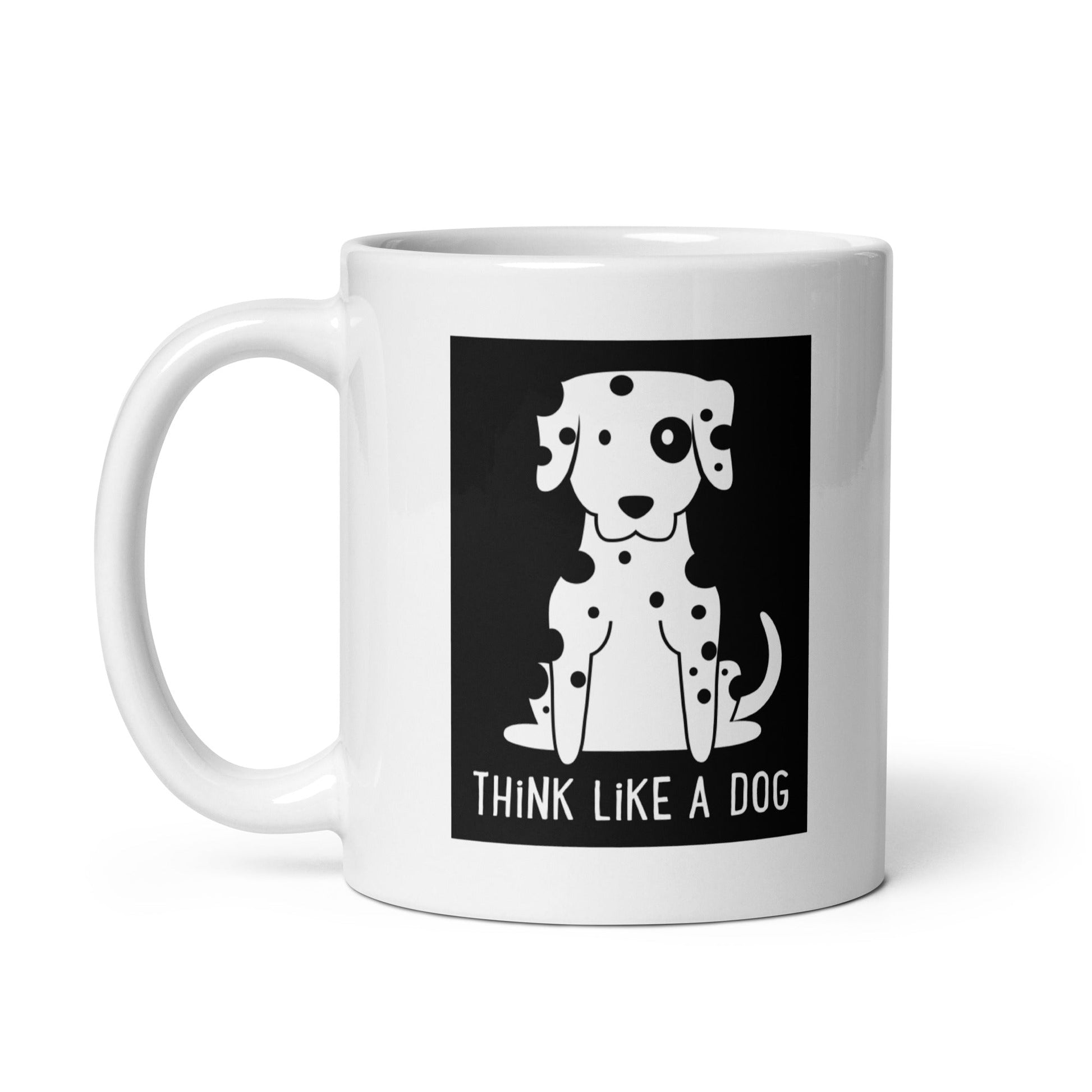 White Glossy Mug Spot Black & White with THiNK LiKE A DOG® featuring a cartoon dog and the text "THiNK LiKE A DOG®" in white letters.