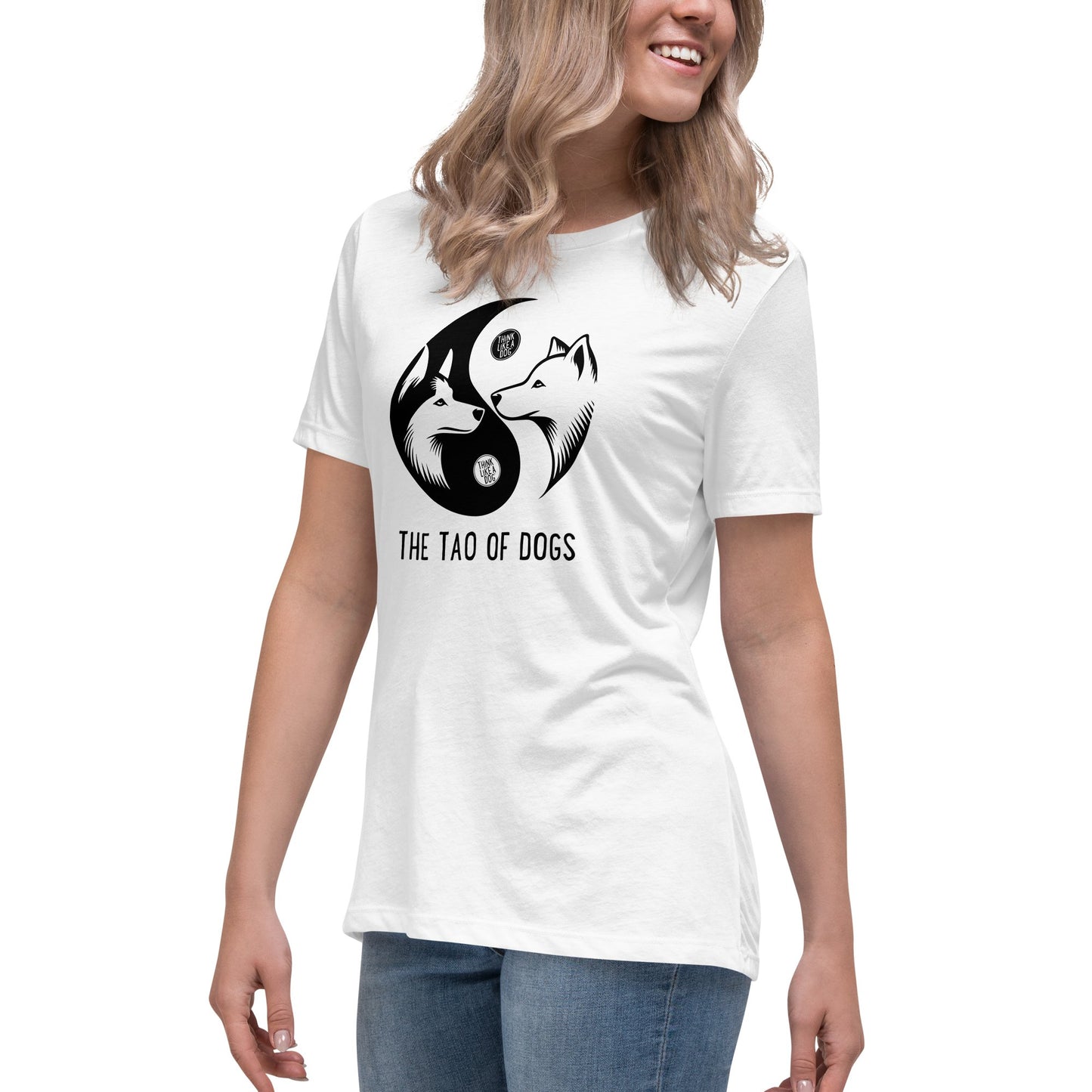 Women's Relaxed T-Shirt The Tao Of Dogs - THiNK LiKE A DOG®